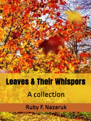 cover image of Leaves & Their Whispers